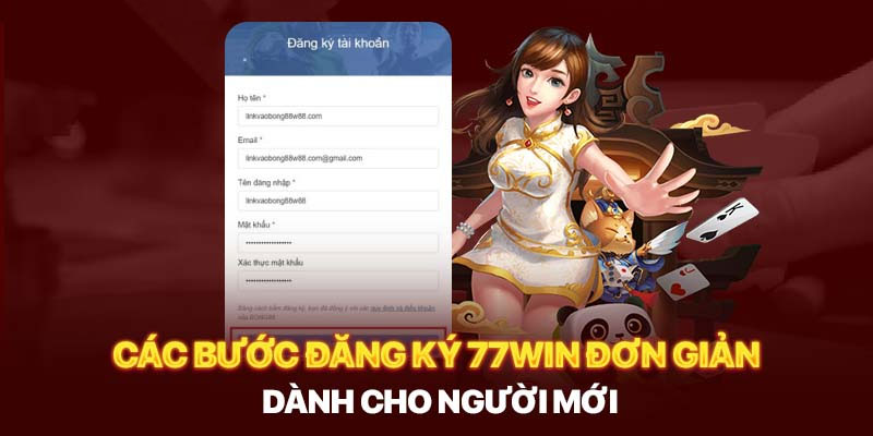 3 bước đăng ký 77win như thế nào mới đúng cách